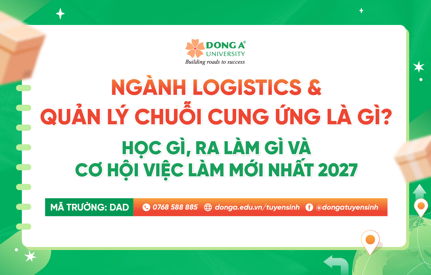 Ngành Logistics và quản lý chuỗi cung ứng là gì